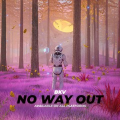 BKV- No Way Out