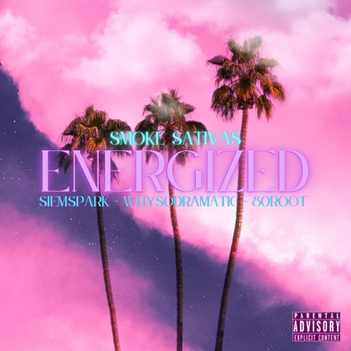 ENERGIZED [prod. by siemspark x whysodramatic x 80root]