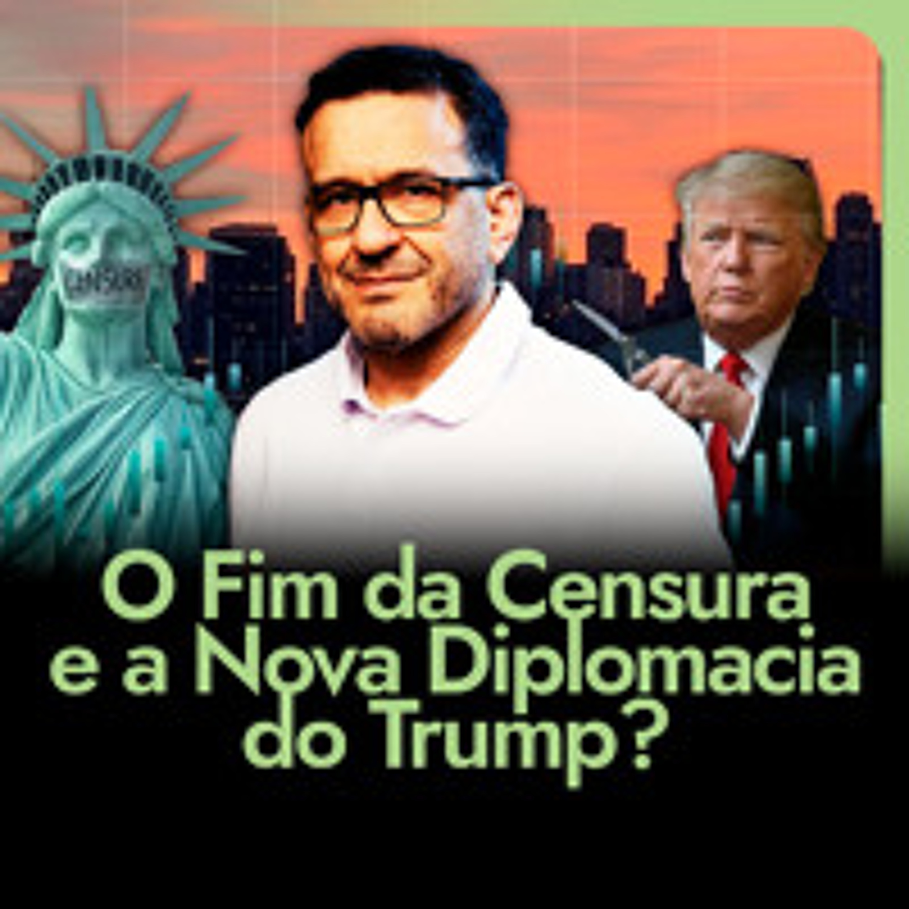 O Fim da CENSURA e a Nova DIPLOMACIA do Trump? | GEOECONOMIA episode artwork
