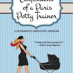 read confessions of a paris potty trainer