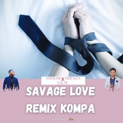 Savage Love _REMIX_ Zoekod X Erickey & S.B.M