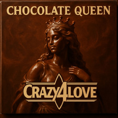 Chocolate Queen (Radio Edit)