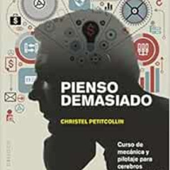 [View] KINDLE 💞 Pienso demasiado (Spanish Edition) by CHRISTEL PETITCOLLINPILAR GUER