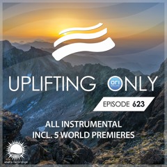 Uplifting Only 623 [All Instrumental] (Jan 16, 2025) [WORK IN PROGRESS]
