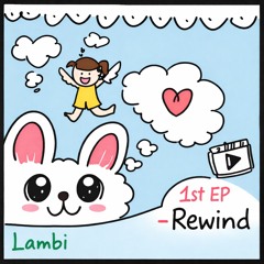 Lambi - ‘Finale’  [REWIND] ([AI vox Ver.])