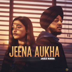 Jeena Aukha