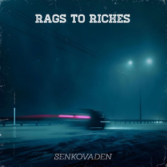 RAGS TO RICHES