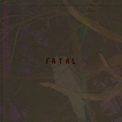 Fatal - Demo