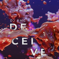 DJ PMC - DECEIVE (2024)