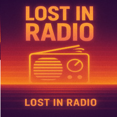 Lost in Radio