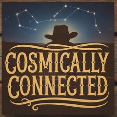Cosmically Connected