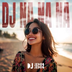 DJ JEDAG JEDUG - DJ NA NA NA
