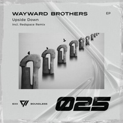 Wayward Brothers - Upside Down (Original Mix) [Preview]