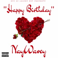 NayWavey - Happy Birthday [ Official Audio ]