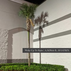 Woke Up To Rain ft. KV