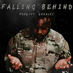 Falling Behind ( Falling Down) ft. ProdbyDasalez