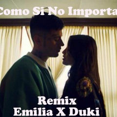 Como Si No Importara (Remix ) Emilia & Duki
