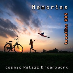Lunatics 205 / Memories / Ratzzz & joerxworx