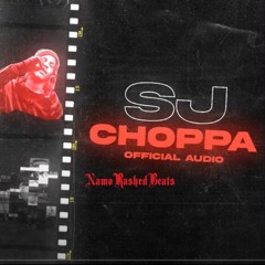SJ - Choppa Feat. NamoRashedBeats