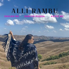 Alli Rambu (feat. JhuLen Mc & Autik Mc)