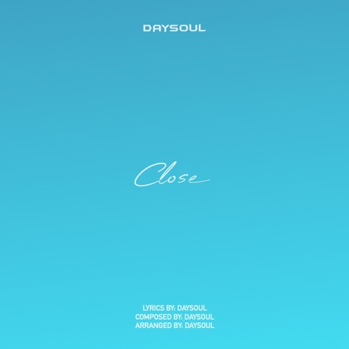 Close [Daysoul: Soul Record]