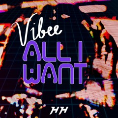 VIBEE - All I Want