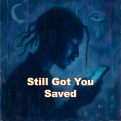 Still Got You Saved