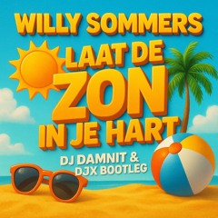 Laat De Zon In Je Hart (DJ Damnit & DJ AL3X Bootleg)