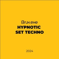 Brux.exe - Hypnotic Set Techno Vol.1