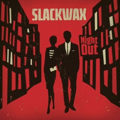 Slackwax - Midnight