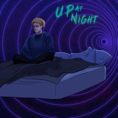 UP AT NIGHT