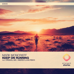 Mark Moncrieff - Keep On Running (Original Mix) [ESH495]