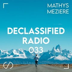 Declassified Radio Episode #033 | Mathys Meziere