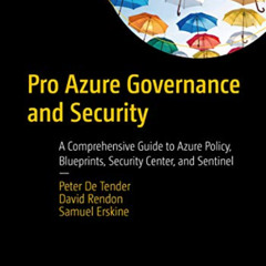 [Free] EBOOK 💙 Pro Azure Governance and Security: A Comprehensive Guide to Azure Pol