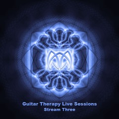 Guitar Therapy Live Sessions - Stream Three