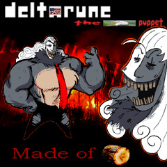[Deltarune: The 🦅🇺🇸 Puppet] - MADE OF 🪵