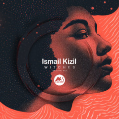 Ismail Kizil - Witches [M-Sol DEEP]