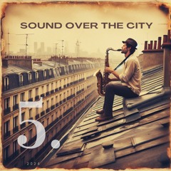 Sound Over The City - Five