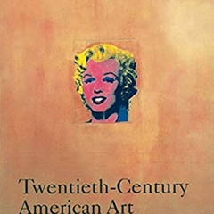 [READ] KINDLE 📚 Twentieth-Century American Art (Oxford History of Art) by  Erika Dos