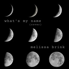 What's My Name (cassidi cover)