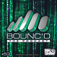 BOUNC'D (Fifty Three)**FREE DOWNLOAD**