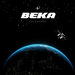 BEKA - TELESCOPE {FREE DOWNLOAD}