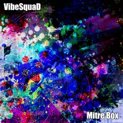VibeSquaD - MITRE BOX - from the album "Squadrangle" (2023)