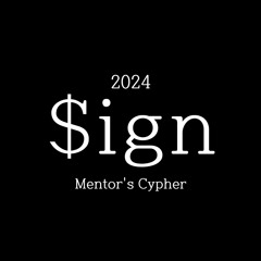 2024 $ign Mentor's Cypher (prod.AwA)