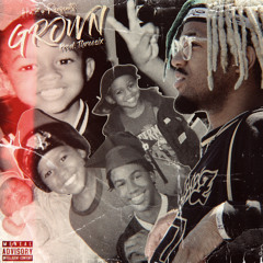 GROWN (prod. ThreeSix)