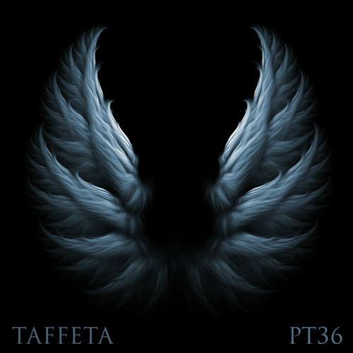 TAFFETA | Part 36