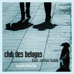 Caminhada (feat. Roman Babik)