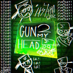 GUN 2 MY HEAD