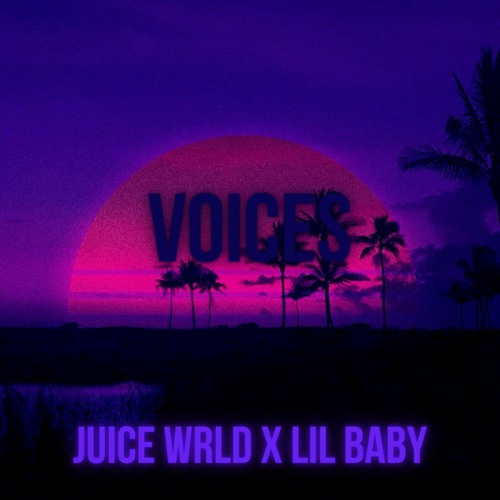 Voices - Juice WRLD x Lil Baby Type beat