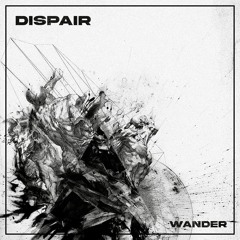 Wander - Dispair